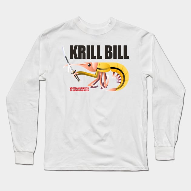 KRILL BILL Long Sleeve T-Shirt by HtCRU